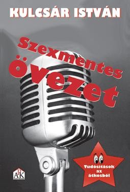 SZEXMENTES ÖVEZET - TUDÓSÍTÁSOK AZ ÁTKOSBÓL (2014)