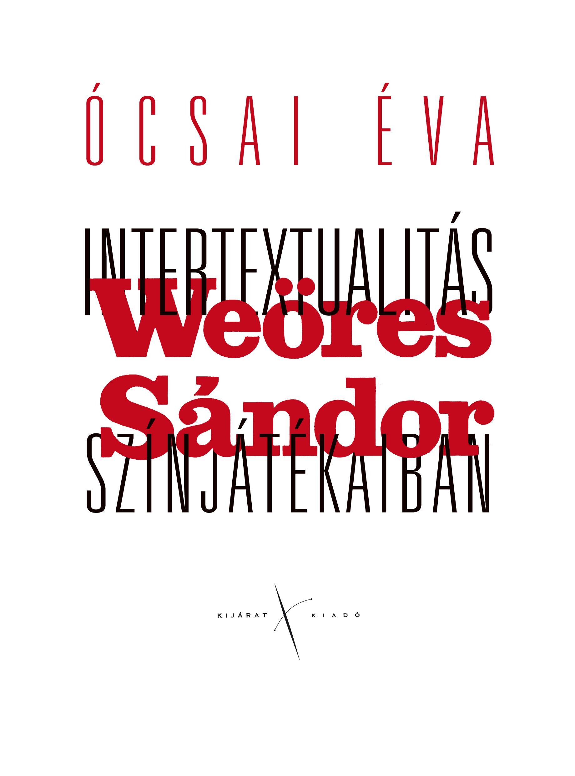 INTERTEXTUALITÁS WEÖRES SÁNDOR SZÍNJÁTÉKAIBAN (2014)
