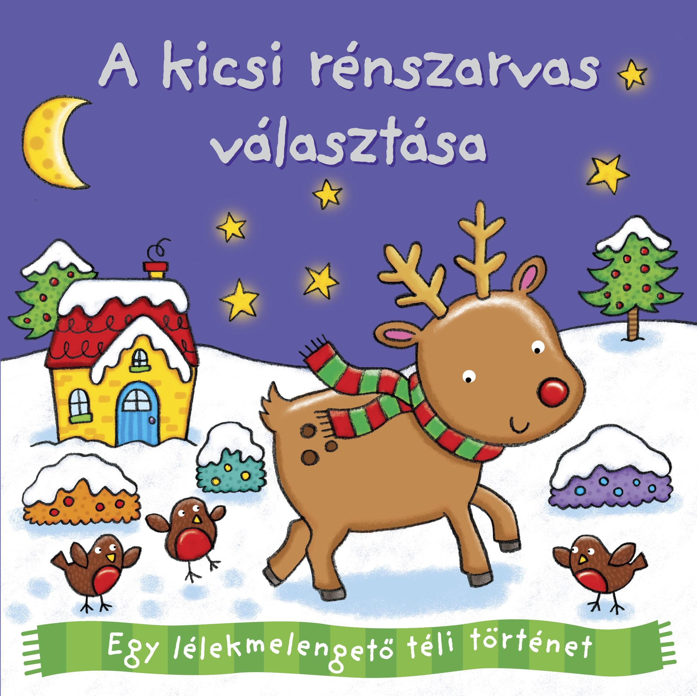 A KICSI RÉNSZARVAS VÁLASZTÁSA (2014)