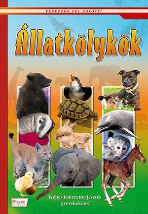 ÁLLATKÖLYKÖK - FEDEZZÜK FEL EGYÜTT! (2014)