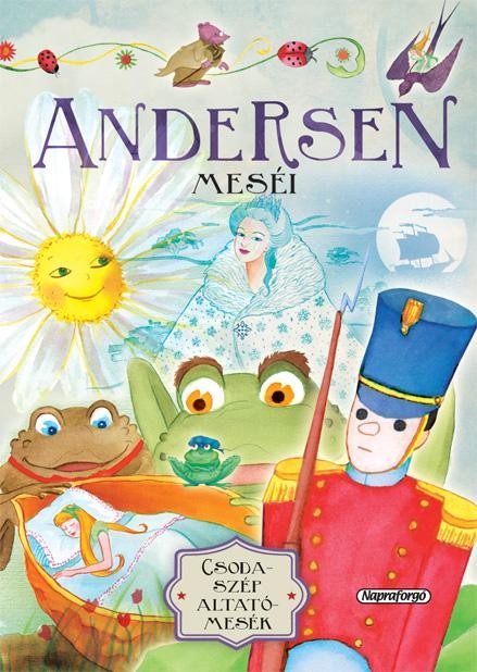 ANDERSEN MESÉI - CSODASZÉP ALTATÓMESÉK (ÚJ, JAV. KIAD.) (2014)
