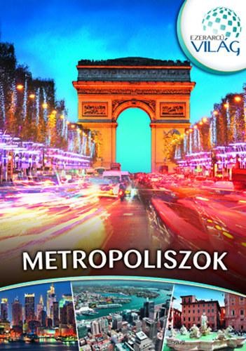 METROPOLISZOK - EZERARCÚ VILÁG - (2014)