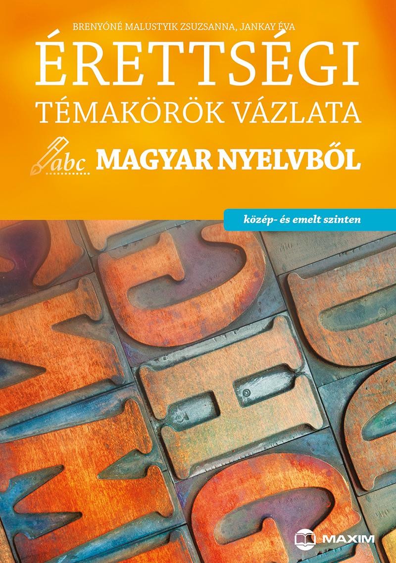 ÉRETTSÉGI TÉMAKÖRÖK VÁZLATA MAGYAR NYELVBŐL (2014)