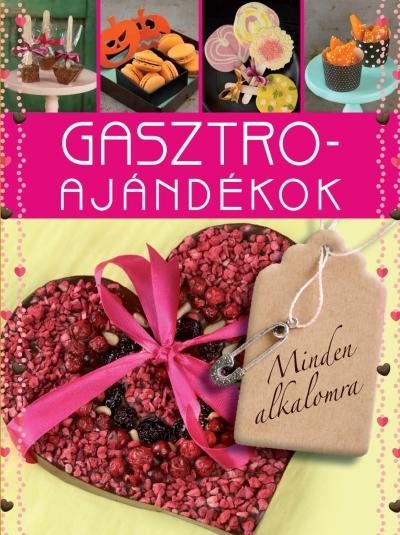 GASZTRO AJÁNDÉKOK, MINDEN ALKALOMRA (2014)