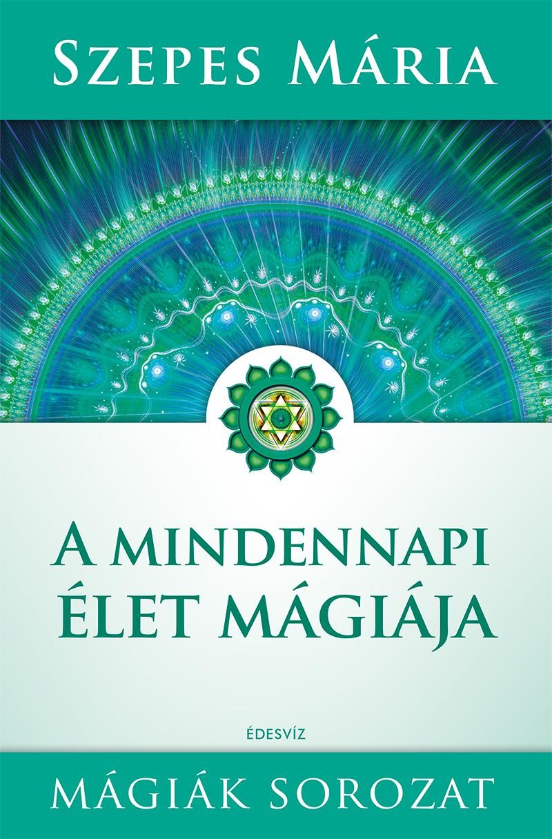 A MINDENNAPI ÉLET MÁGIÁJA - MÁGIÁK SOROZAT (ZÖLD) (2014)