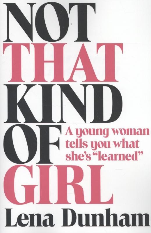 NOT THAT KIND OF GIRL (2014)