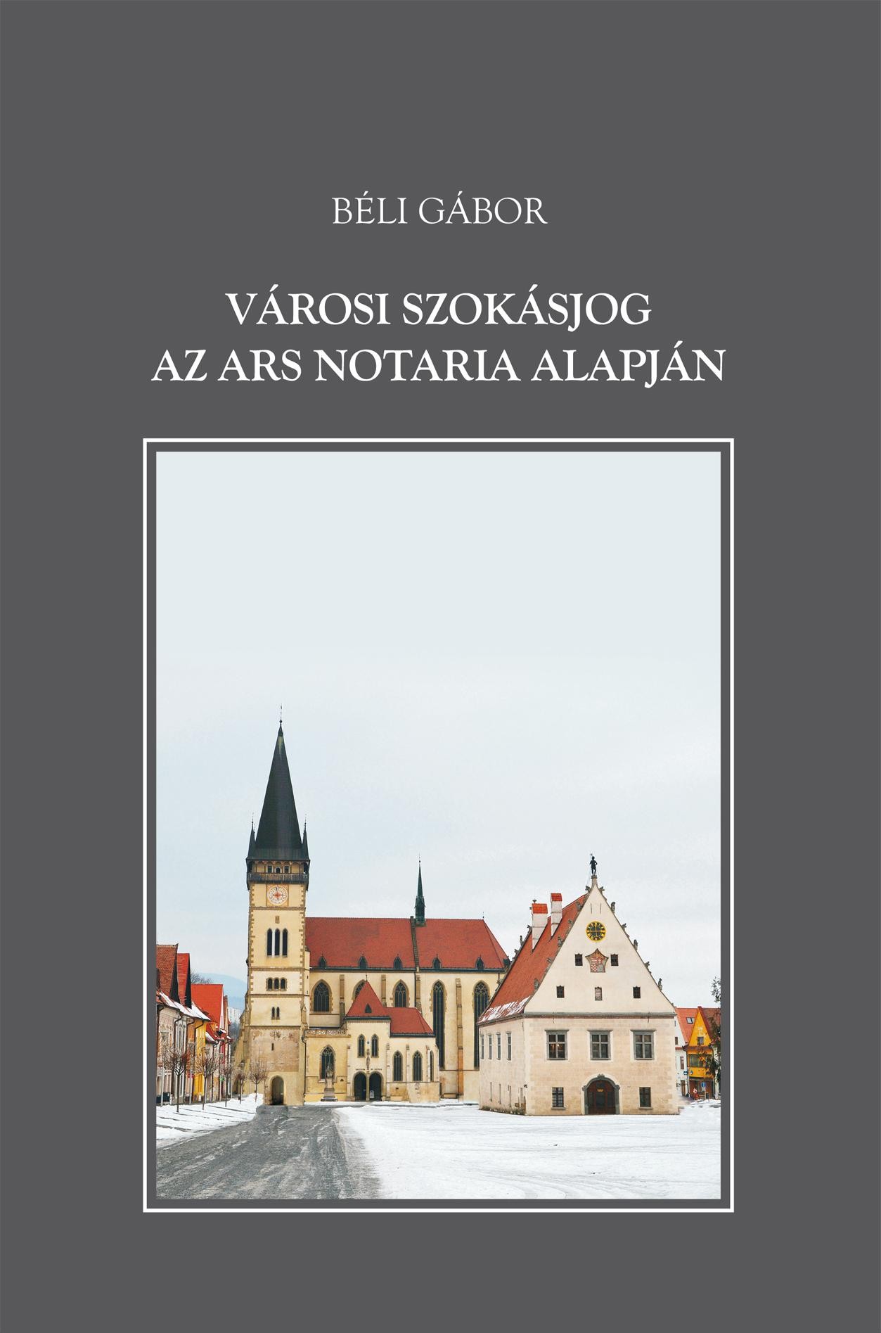 VÁROSI SZOKÁSJOG AZ ARS NOTARIA ALAPJÁN (2014)