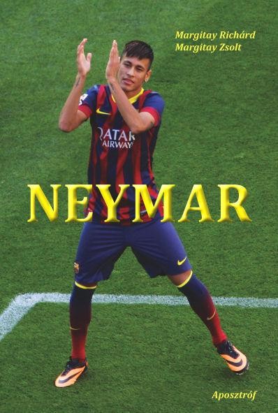 NEYMAR - EGY BRAZIL GYÉMÁNT RAGYOGÁSA (2014)