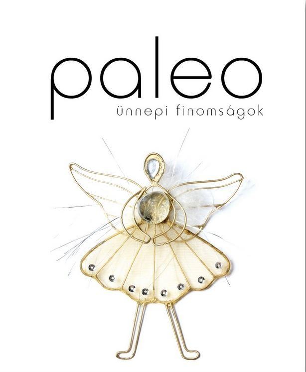 PALEO ÜNNEPI FINOMSÁGOK (2014)