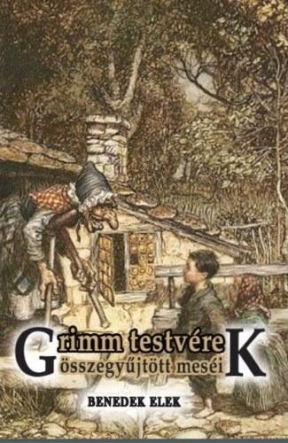 GRIMM TESTVÉREK ÖSSZEGYŰJTÖTT MESÉI (2014)
