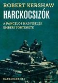 HARCKOCSIZÓK - A PÁNCÉLOS-HADVISELÉS EMBERI TÖRTÉNETE (2014)