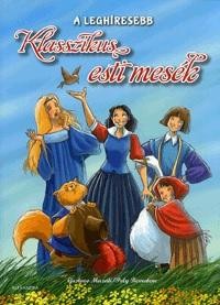 A LEGHÍRESEBB KLASSZIKUS ESTI MESÉK (2014)