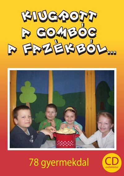 KIUGROTT A GOMBÓC A FAZÉKBÓL KOTTA + CD (2014)