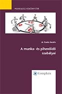 A MUNKA- ÉS PIHENŐIDŐ SZABÁLYAI (2014)