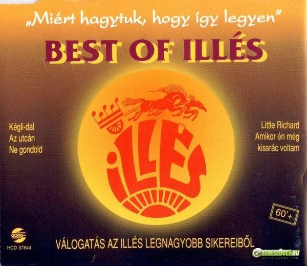 MIÉRT HAGYTUK, HOGY ÍGY LEGYEN - BEST OF ILLÉS - CD - (1996)