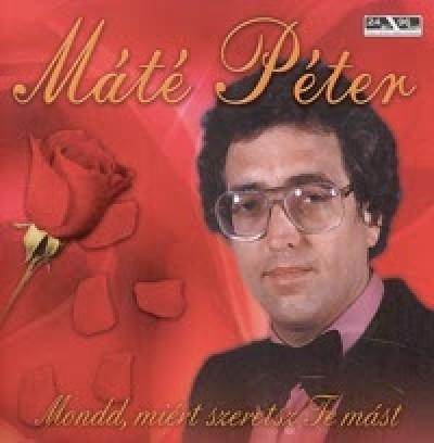 MONDD MIÉRT SZERETSZ TE MÁST? - CD - (1999)
