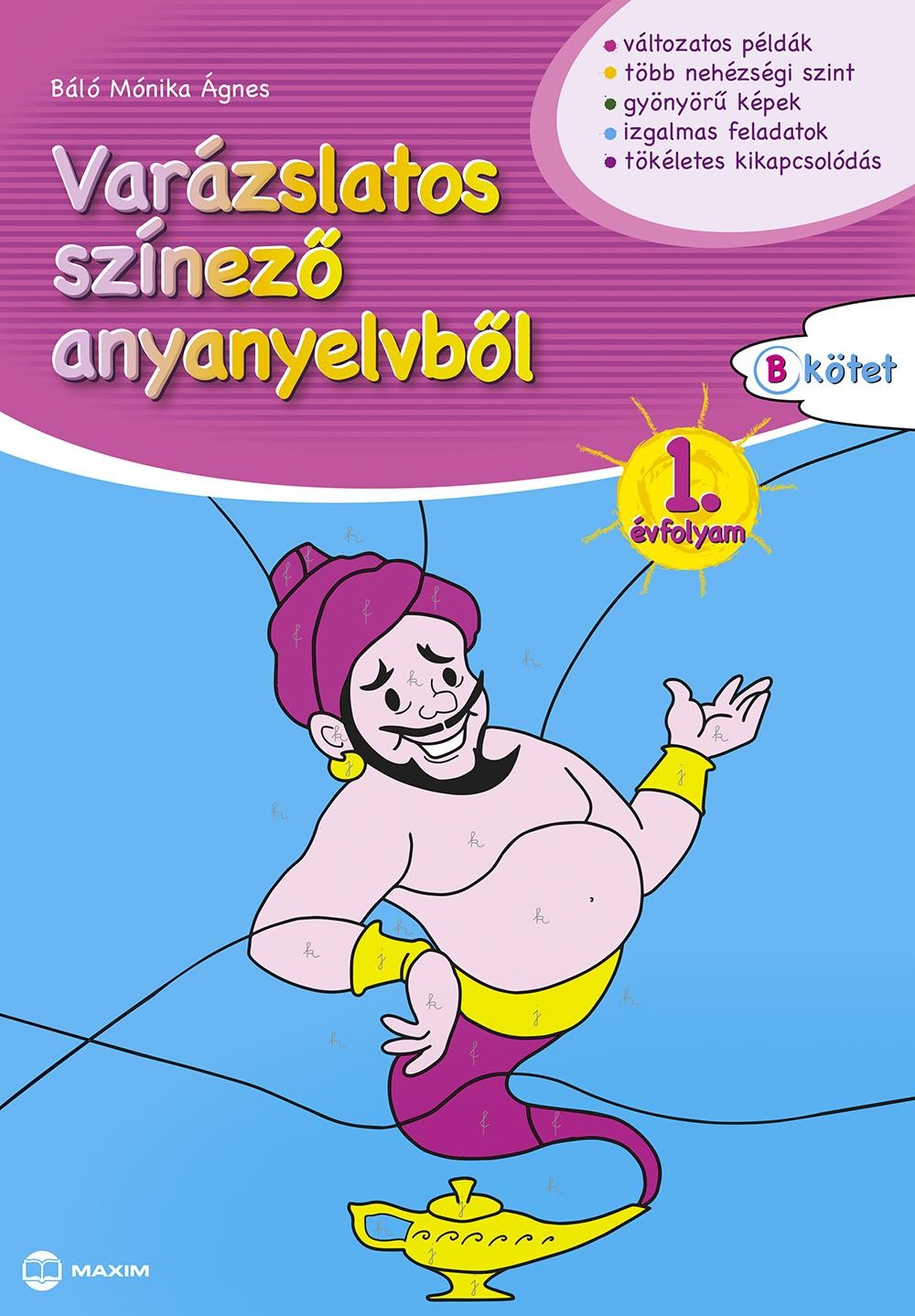 VARÁZSLATOS SZÍNEZŐ ANYANYELVBŐL 1. ÉVFOLYAM - B KÖTET (2015)