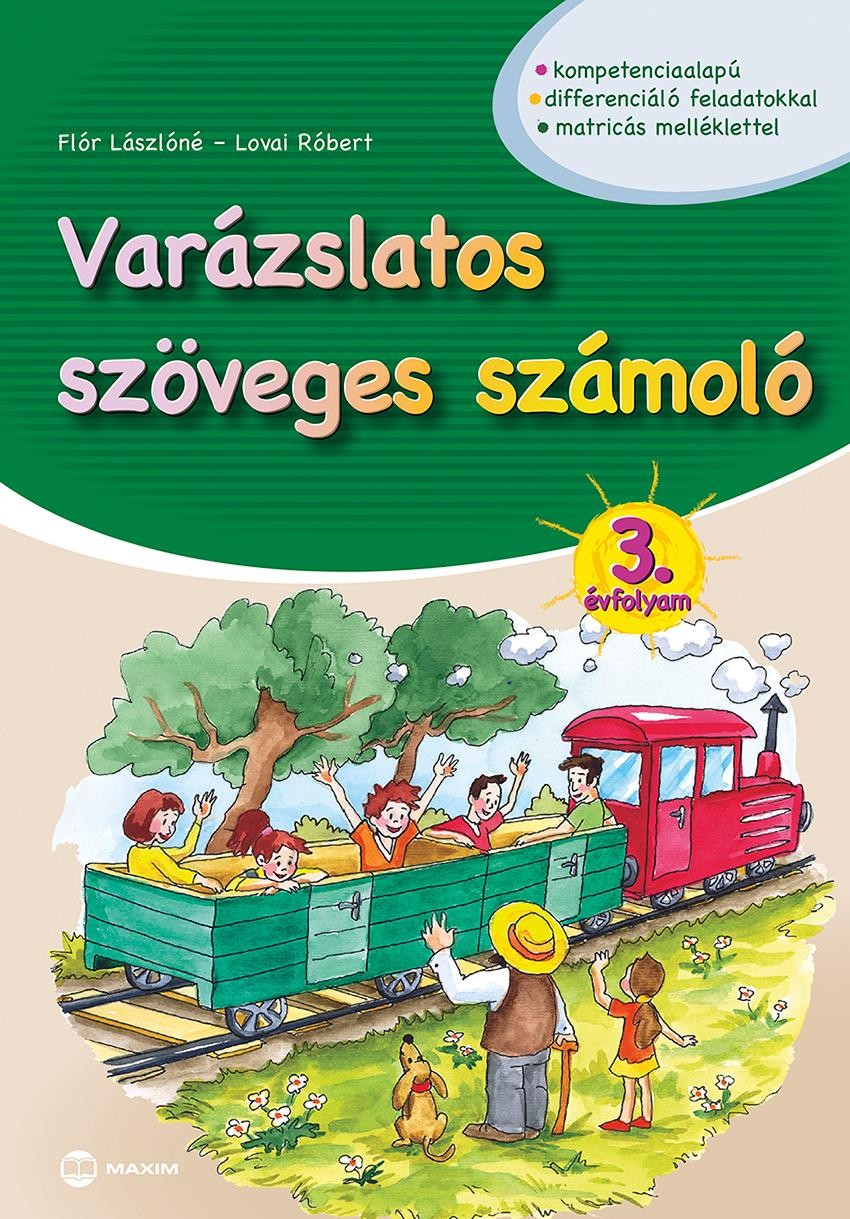 VARÁZSLATOS SZÖVEGES SZÁMOLÓ - 3. ÉVFOLYAM (MATRICÁS MELLÉKLETTEL) (2015)