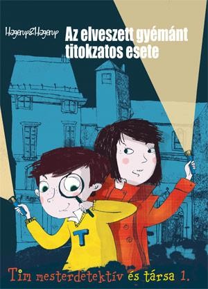 AZ ELVESZETT GYÉMÁNT TITOKZATOS ESETE - TIM MESTERDETEKTÍV ÉS TÁRSA 1. (2014)