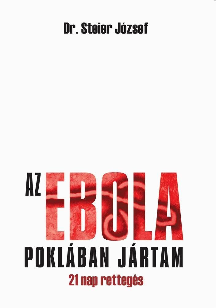 AZ EBOLA POKLÁBAN JÁRTAM (2014)