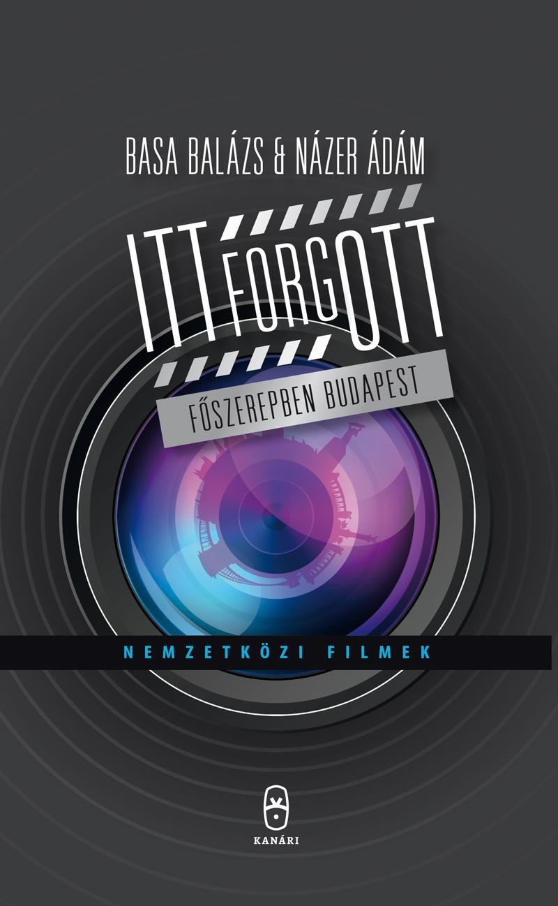 ITT FORGOTT - FŐSZEREPBEN BUDAPEST (2014)