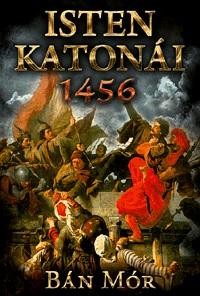 ISTEN KATONÁI - 1456 (2014)
