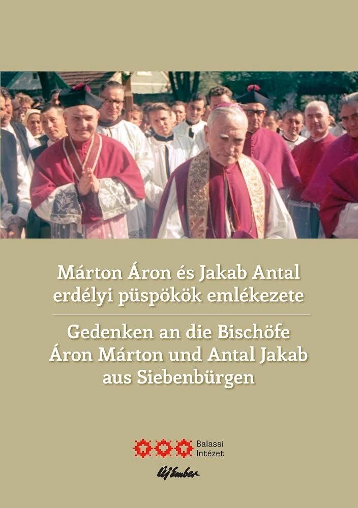 MÁRTON ÁRON ÉS JAKAB ANTAL ERDÉLYI PÜSPÖKÖK EMLÉKEZETE (2014)