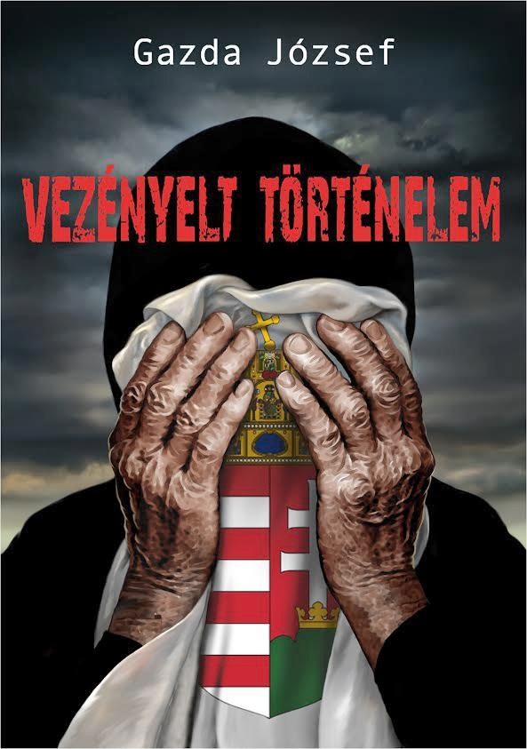 VEZÉNYELT TÖRTÉNELEM   (MAGYAR SORSREGÉNY) (2014)