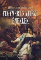 FEGYVERT S VITÉZT ÉNEKLEK - TÖRTÉNETEK A TÖRÖK HÓDOLTSÁG KORÁBÓL (2014)