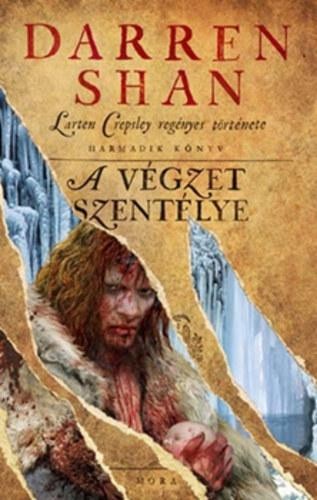 A VÉGZET SZENTÉLYE - LARTEN CREPSLEY REGÉNYES TÖRTÉNETE3. KÖNYV (2014)
