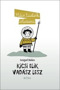 KICSI ELIK VADÁSZ LESZ - MÁR TUDOK OLVASNI - (2014)