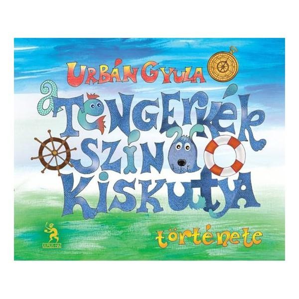 A TENGERKÉK SZÍNŰ KISKUTYA TÖRTÉNETE (2014)