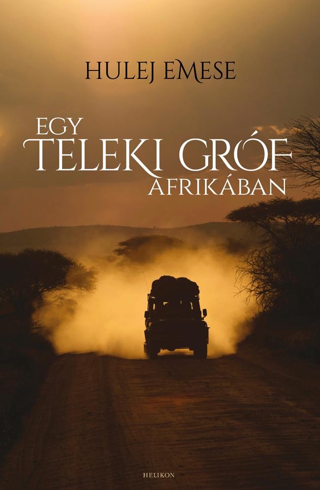 EGY TELEKI GRÓF AFRIKÁBAN (2014)