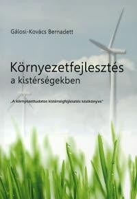 KÖRNYEZETFEJLESZTÉS A KISTÉRSÉGEKBEN (2010)