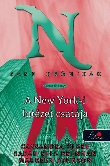 A NEW YORK-I INTÉZET CSATÁJA - FŰZÖTT - BANE KRÓNIKÁK 9. (2015)
