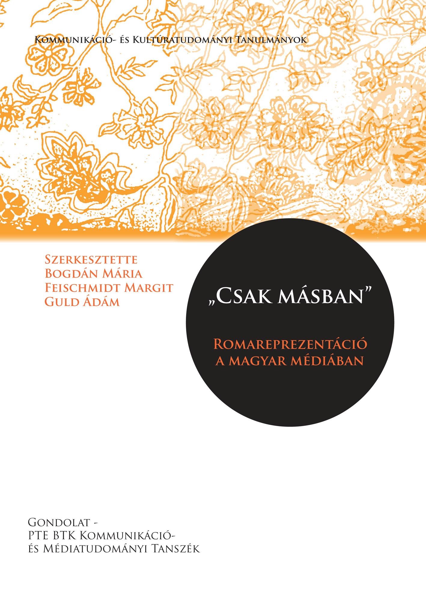 CSAK MÁSBAN - ROMAREPREZENTÁCIÓ A MAGYAR MÉDIÁBAN (2013)