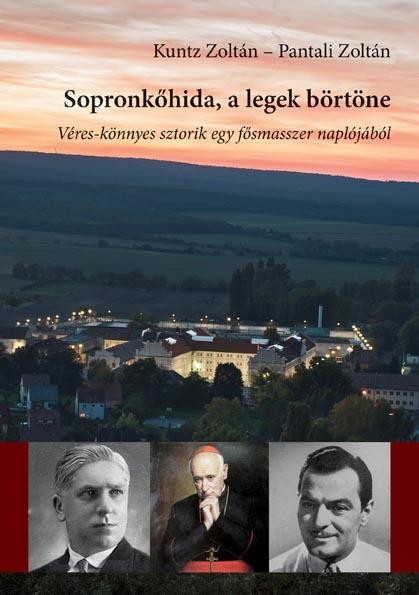 SOPRONKŐHIDA, A LEGEK BÖRTÖNE - VÉRES-KÖNNYES SZTORIK EGY FŐSMASSZER NAPLÓJÁBÓL (2014)