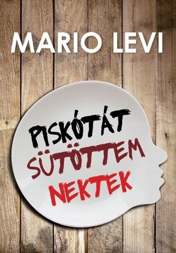 PISKÓTÁT SÜTÖTTEM NEKTEK (2014)