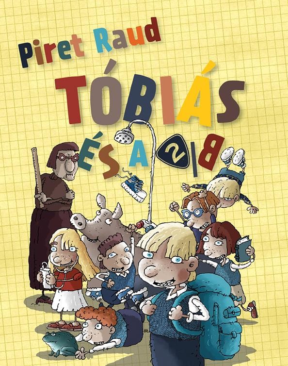 TÓBIÁS ÉS A 2/B (2014)
