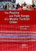 THE PSALMS AND FOLK SONGS OF A MYSTIC TURKISH ORDER (2010)