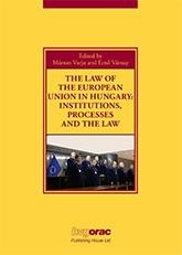 THE LAW OF THE EUROPEAN UNION IN HUNGARY (2014)
