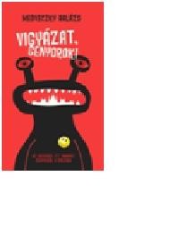 VIGYÁZAT, GENYOROK! (2014)