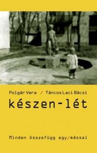 KÉSZEN-LÉT (2014)