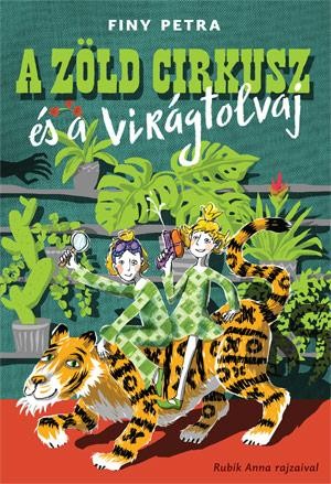 A ZÖLD CIRKUSZ ÉS A VIRÁGTOLVAJ (2014)