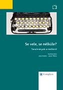 SE VELE, SE NÉLKÜLE? - TANULMÁNYOK A MÉDIÁRÓL (2014)