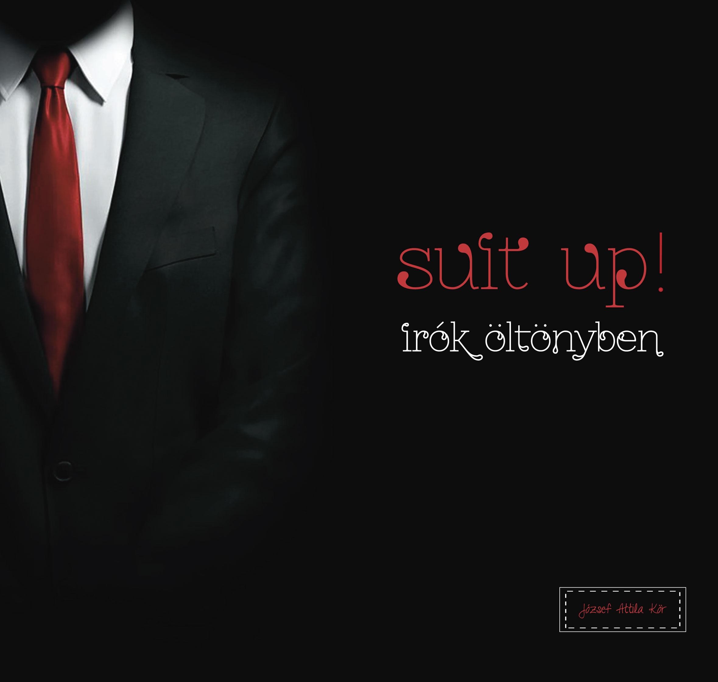 SUIT UP! - ÍRÓK ÖLTÖNYBEN (2014)