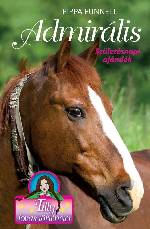 TILLY LOVAS TÖRTÉNETEI 2. - ADMIRÁLIS - SZÜLETÉSNAPI AJÁNDÉK (2014)