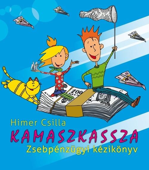 KAMASZKASSZA - ZSEBPÉNZÜGYI KÉZIKÖNYV (2014)