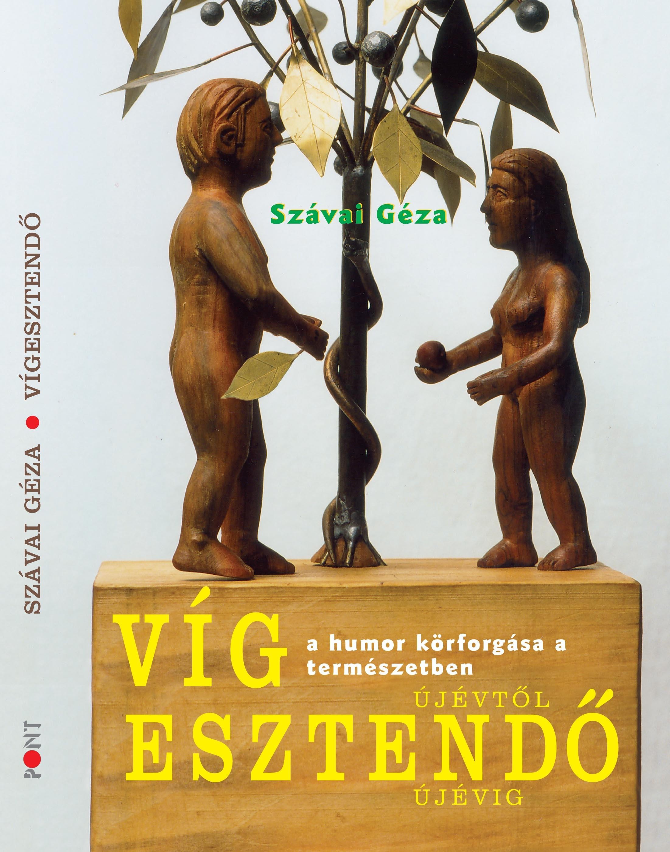 VÍGESZTENDŐ - A HUMOR KÖRFORGÁSA A TERMÉSZETBEN (2014)