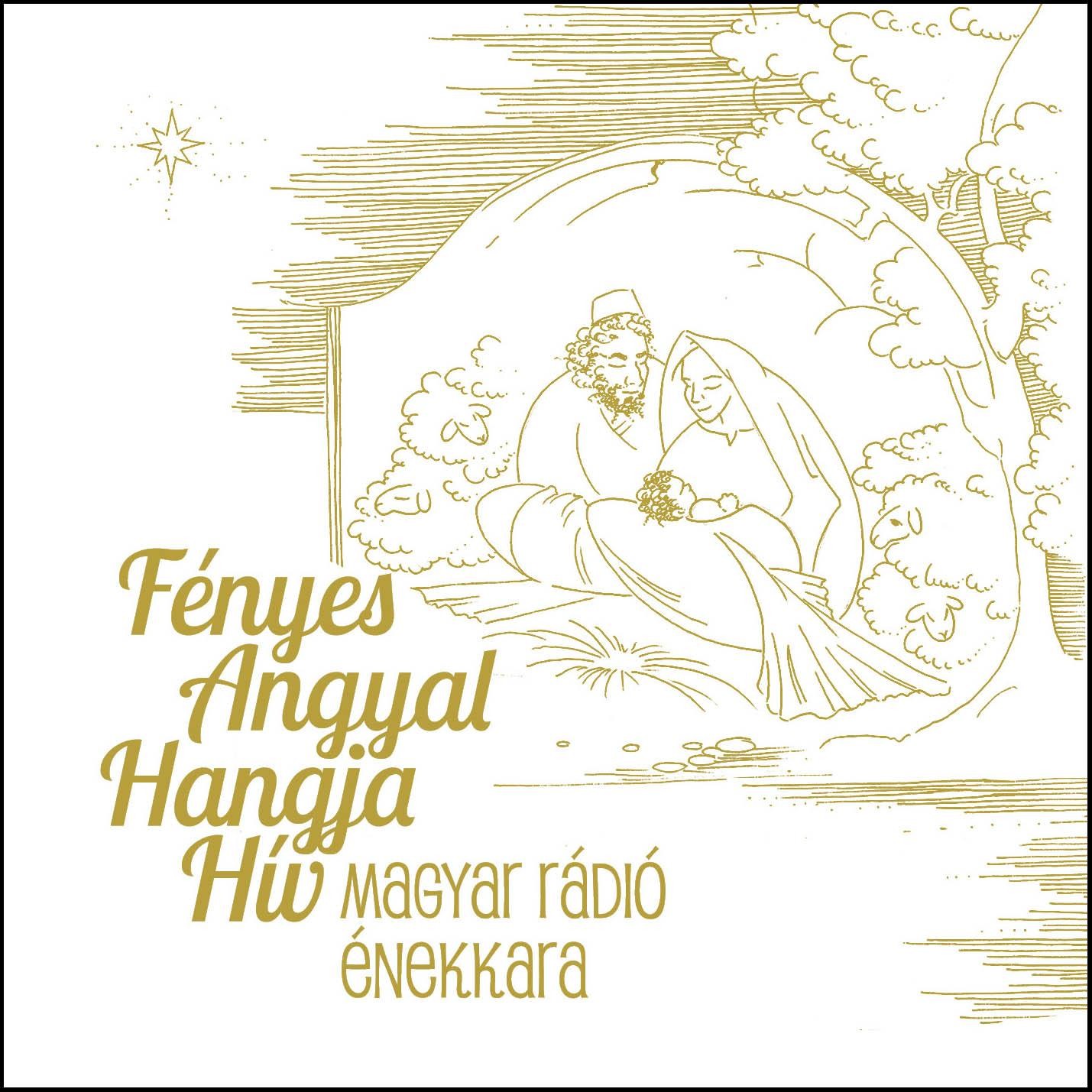 FÉNYES ANGYAL HANGJA HÍV - MTVA KARÁCSONYI CD (2014)